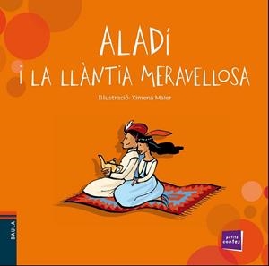 ALADÍ I LA LLÀNTIA MERAVELLOSA | 9788447928446 | CONTE POPULAR | Llibreria Online de Vilafranca del Penedès | Comprar llibres en català