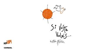 SI VOSTÈ VOLÉS | 9788498259575 | ROLDÁN, GUSTAVO | Llibreria Online de Vilafranca del Penedès | Comprar llibres en català