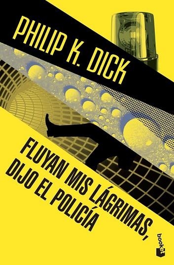 FLUYAN MIS LÁGRIMAS DIJO EL POLICÍA | 9788445002384 | DICK, PHILIP K | Llibreria L'Odissea - Libreria Online de Vilafranca del Penedès - Comprar libros