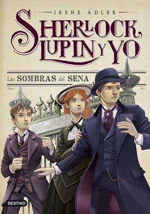 SHERLOCK LUPIN Y YO 6 LAS SOMBRAS DEL SENA | 9788408137412 | ADLER, IRENE | Llibreria L'Odissea - Libreria Online de Vilafranca del Penedès - Comprar libros
