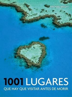1001 LUGARES QUE HAY QUE VISITAR ANTES DE MORIR | 9788416220397 | BRIGHT, MICHAEL | Llibreria Online de Vilafranca del Penedès | Comprar llibres en català