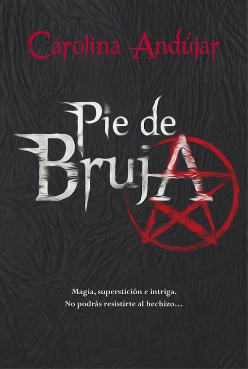 PIE DE BRUJA | 9788490434130 | ANDUJAR, CAROLINA | Llibreria L'Odissea - Libreria Online de Vilafranca del Penedès - Comprar libros