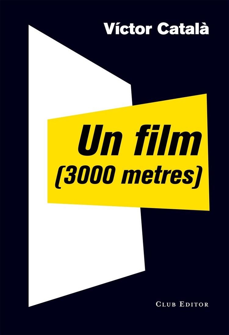 UN FILM ( 3000 METRES ) | 9788473291910 | CATALA, VICTOR  ( ALBERT, CATERINA  ) | Llibreria L'Odissea - Libreria Online de Vilafranca del Penedès - Comprar libros