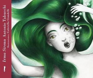 IRMA SIRENA | 9788494291869 | TABUCCHI, ANTONIO | Llibreria L'Odissea - Libreria Online de Vilafranca del Penedès - Comprar libros