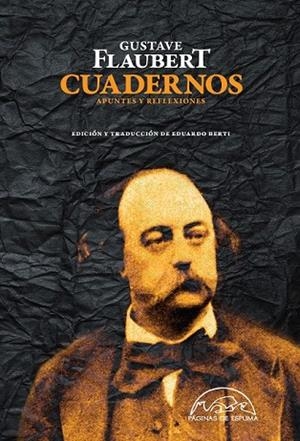 CUADERNOS APUNTES Y REFLEXIONES | 9788483931844 | FLAUBERT, GUSTAVE | Llibreria Online de Vilafranca del Penedès | Comprar llibres en català