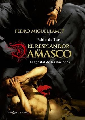 EL RESPLANDOR DE DAMASCO | 9788490603024 | LAMET, PEDRO MIGUEL | Llibreria L'Odissea - Libreria Online de Vilafranca del Penedès - Comprar libros