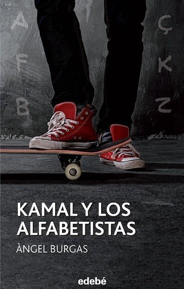 KAMAL Y LOS ALFABETISTAS | 9788468315935 | BURGAS I TREMOLS, ÀNGEL | Llibreria L'Odissea - Libreria Online de Vilafranca del Penedès - Comprar libros