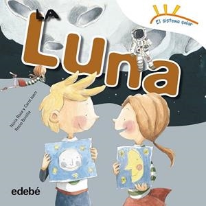 LA LUNA | 9788468315638 | ROCA SOTO, NURIA / ISERN TORRENTE, CAROL | Llibreria L'Odissea - Libreria Online de Vilafranca del Penedès - Comprar libros