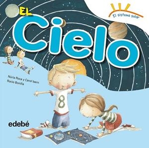 EL CIELO | 9788468315614 | ROCA SOTO, NURIA / ISERN TORRENTE, CAROL | Llibreria L'Odissea - Libreria Online de Vilafranca del Penedès - Comprar libros