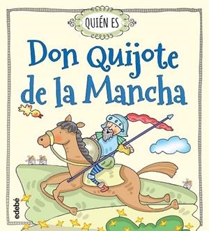 QUIÉN ES DON QUIJOTE DE LA MANCHA | 9788468315478 | NAVARRO DURÁN, ROSA | Llibreria L'Odissea - Libreria Online de Vilafranca del Penedès - Comprar libros