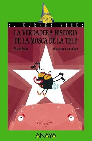 LA VERDADERA HISTORIA DE LA MOSCA DE LA TELE | 9788467871135 | SOLAR, MARÍA | Llibreria Online de Vilafranca del Penedès | Comprar llibres en català