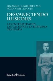 DESVANECIENDO ILUSIONES | 9788499216560 | HUMPHRIES, SUZANNE / BYSTRIANYK, ROMAN | Llibreria L'Odissea - Libreria Online de Vilafranca del Penedès - Comprar libros