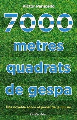 7000 METRES QUADRATS DE GESPA | 9788490577929 | PANICELLO, VICTOR | Llibreria L'Odissea - Libreria Online de Vilafranca del Penedès - Comprar libros