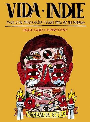 VIDA INDIE | 9788416177455 | SUAREZ, MARIO / CAVOLO, RICARDO | Llibreria L'Odissea - Libreria Online de Vilafranca del Penedès - Comprar libros