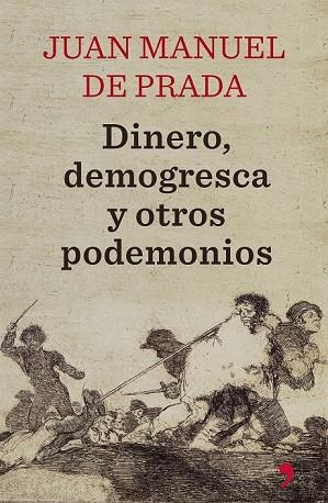 DINERO DEMOGRESCA Y OTROS PODEMONIOS | 9788499984780 | DE PRADA, JUAN MANUEL | Llibreria L'Odissea - Libreria Online de Vilafranca del Penedès - Comprar libros