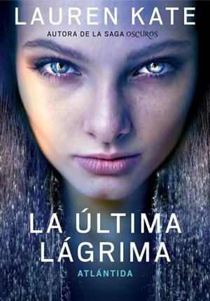 LA ÚLTIMA LÁGRIMA 2 ATLÁNTIDA  | 9788490432051 | KATE, LAUREN | Llibreria L'Odissea - Libreria Online de Vilafranca del Penedès - Comprar libros