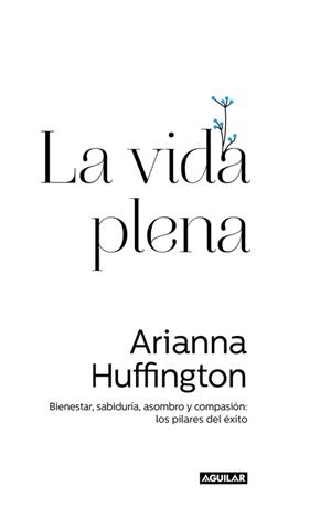 LA VIDA PLENA | 9788403014602 | HUFFINGTON, ARIANNA | Llibreria L'Odissea - Libreria Online de Vilafranca del Penedès - Comprar libros