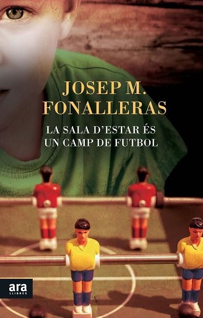 LA SALA D'ESTAR ÉS UN CAMP DE FUTBOL | 9788416154265 | FONALLERAS, JOSEP MARIA | Llibreria L'Odissea - Libreria Online de Vilafranca del Penedès - Comprar libros