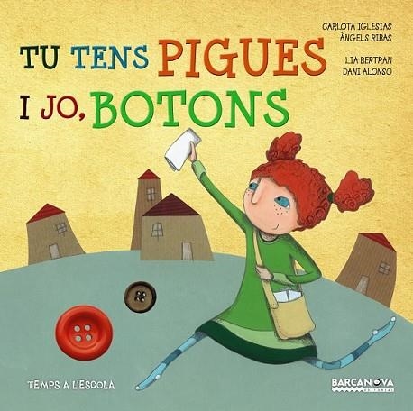 TU TENS PIGUES I JO BOTONS | 9788448935702 | IGLESIAS, CARLOTA / RIBAS, ÀNGELS | Llibreria L'Odissea - Libreria Online de Vilafranca del Penedès - Comprar libros