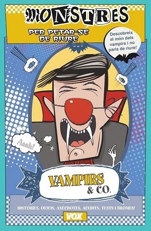 MONSTRES PER PETAR-SE DE RIURE VAMPIRS & CO | 9788499741789 | SAYALERO GONZÁLEZ, MYRIAM | Llibreria L'Odissea - Libreria Online de Vilafranca del Penedès - Comprar libros
