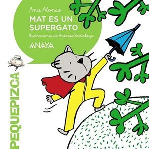 MAT ES UN SUPERGATO | 9788467871265 | ALONSO, ANA | Llibreria Online de Vilafranca del Penedès | Comprar llibres en català