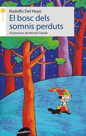 EL BOSC DELS SOMNIS PERDUTS | 9788415975366 | DEL HOYO ALFARO, RODOLFO | Llibreria L'Odissea - Libreria Online de Vilafranca del Penedès - Comprar libros