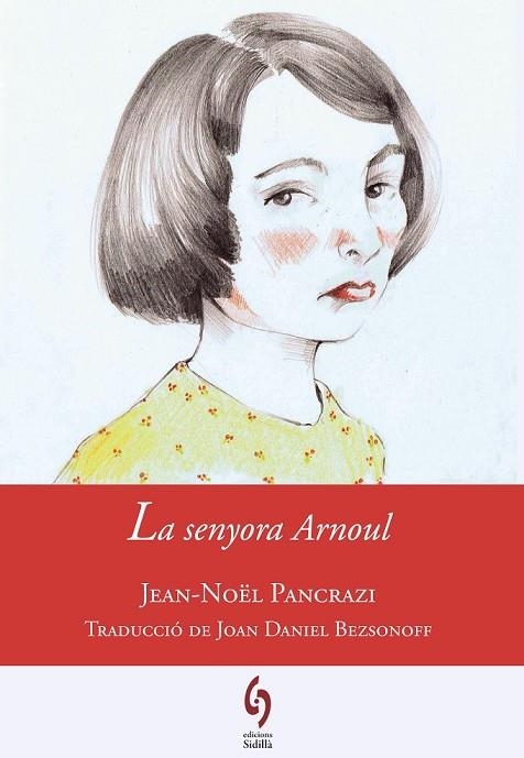 LA SENYORA ARNOUL | 9788494256455 | PANCRAZI, JEAN-NOËL / BEZSONOFF, JOAN DANIEL | Llibreria L'Odissea - Libreria Online de Vilafranca del Penedès - Comprar libros