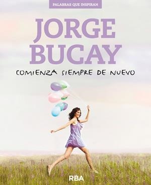 COMINEZA SIEMPRE DE NUEVO | 9788490564752 | BUCAY, JORGE | Llibreria Online de Vilafranca del Penedès | Comprar llibres en català