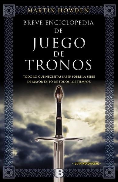 BREVE ENCICLOPEDIA DE JUEGO DE TRONOS | 9788466656764 | HOWDEN, MARTIN | Llibreria L'Odissea - Libreria Online de Vilafranca del Penedès - Comprar libros