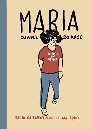 MARÍA CUMPLE 20 AÑOS | 9788415685937 | GALLARDO, MIGUEL | Llibreria L'Odissea - Libreria Online de Vilafranca del Penedès - Comprar libros