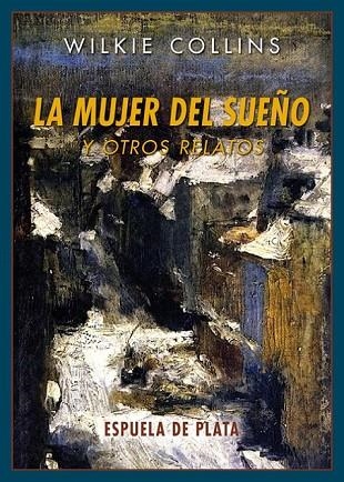 LA MUJER DEL SUEÑO Y OTROS RELATOS | 9788416034345 | COLLINS, WILKIE | Llibreria L'Odissea - Libreria Online de Vilafranca del Penedès - Comprar libros
