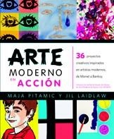 ARTE MODERNO EN ACCIÓN | 9788426141132 | PITAMIC, MAJA / LAIDLAW, JIL | Llibreria L'Odissea - Libreria Online de Vilafranca del Penedès - Comprar libros