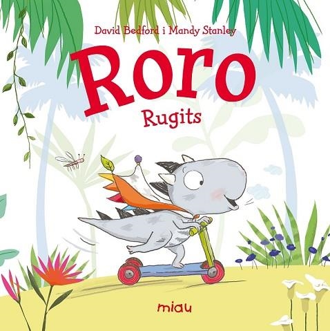 RORO RUGITS | 9788416082841 | BEDFORD, DAVID/STANLEY, MANDY | Llibreria L'Odissea - Libreria Online de Vilafranca del Penedès - Comprar libros