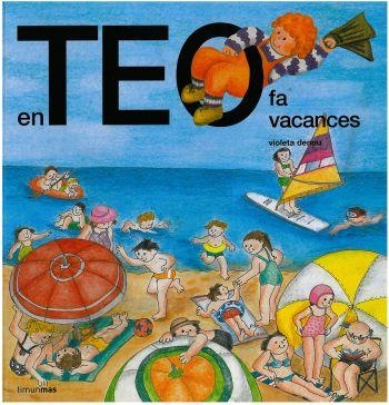 EN TEO FA VACANCES | 9788499324616 | DENOU, VIOLETA | Llibreria L'Odissea - Libreria Online de Vilafranca del Penedès - Comprar libros