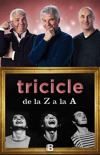 TRICICLE DE LA Z A LA A ( CATALÀ ) | 9788466657105 | TRICICLE | Llibreria L'Odissea - Libreria Online de Vilafranca del Penedès - Comprar libros