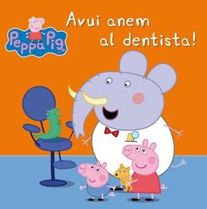 AVUI ANEM AL DENTISTA ! ( LA PORQUETA PEPA. PRIMERES LECTURES ) | 9788448843458 | PEPA  | Llibreria L'Odissea - Libreria Online de Vilafranca del Penedès - Comprar libros