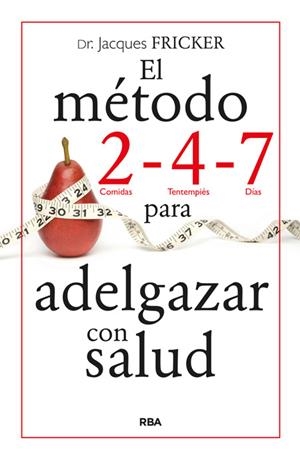 EL MÉTODO 2 - 4 - 7 PARA ADELGAZAR CON SALUD | 9788490564646 | FRICKER , JACKES | Llibreria Online de Vilafranca del Penedès | Comprar llibres en català