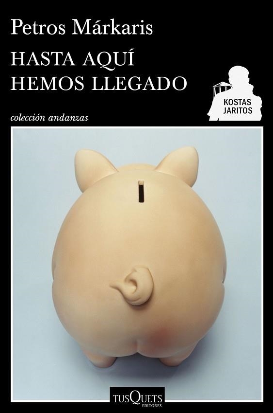 HASTA AQUÍ HEMOS LLEGADO | 9788490660713 | MARKARIS, PETROS | Llibreria L'Odissea - Libreria Online de Vilafranca del Penedès - Comprar libros