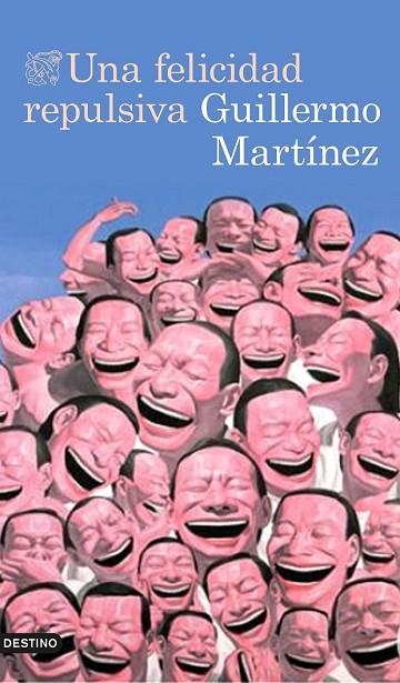 UNA FELICIDAD REPULSIVA | 9788423349319 | MARTINEZ, GUILLERMO | Llibreria L'Odissea - Libreria Online de Vilafranca del Penedès - Comprar libros