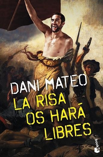 LA RISA OS HARÁ LIBRES | 9788408139201 | MATEO, DANI | Llibreria L'Odissea - Libreria Online de Vilafranca del Penedès - Comprar libros