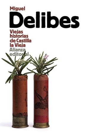 VIEJAS HISTORIAS DE CASTILLA LA VIEJA | 9788420697987 | DELIBES, MIGUEL | Llibreria L'Odissea - Libreria Online de Vilafranca del Penedès - Comprar libros