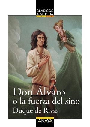 DON ÁLVARO O LA FUERZA DEL SINO | 9788467871043 | RIVAS, DUQUE DE | Llibreria Online de Vilafranca del Penedès | Comprar llibres en català