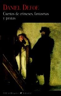 CUENTOS DE CRÍMENES FANTASMAS Y PIRATAS | 9788477027928 | DEFOE, DANIEL | Llibreria L'Odissea - Libreria Online de Vilafranca del Penedès - Comprar libros