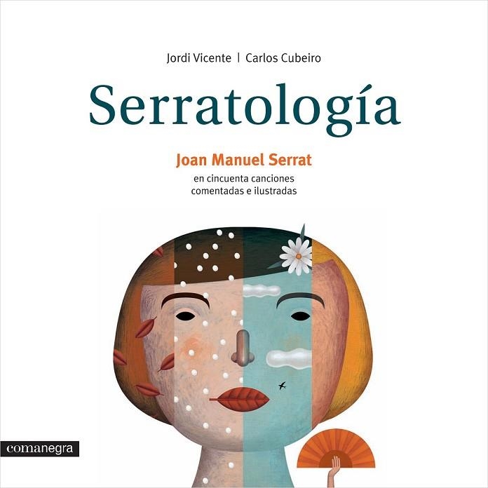 SERRATOLOGÍA CINCUENTA CANCIONES COMENTADAS E ILUSTRADAS | 9788416033607 | VICENTE RÓDENAS, JORDI/CUBEIRO, CARLOS | Llibreria L'Odissea - Libreria Online de Vilafranca del Penedès - Comprar libros