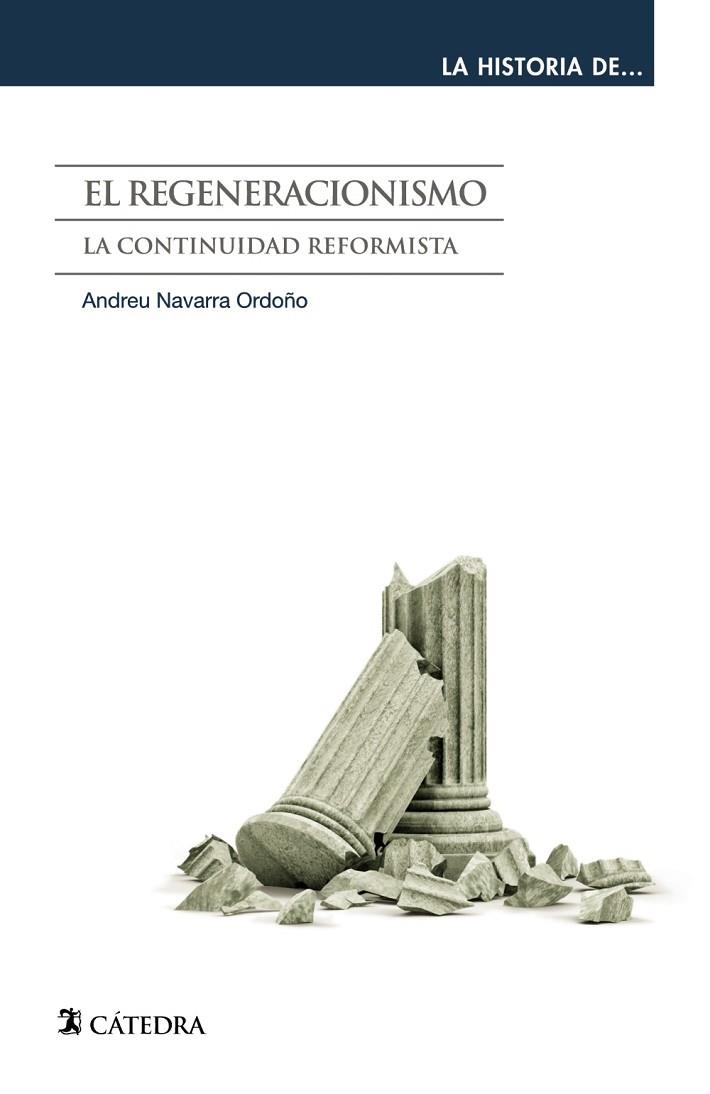 EL REGENERACIONISMO - LA CONTINUIDAD REFORMISTA | 9788437634081 | NAVARRA ORDOÑO, ANDREU | Llibreria L'Odissea - Libreria Online de Vilafranca del Penedès - Comprar libros