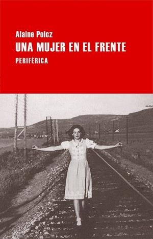 UNA MUJER EN EL FRENTE | 9788416291120 | POLCZ, ALAINE | Llibreria Online de Vilafranca del Penedès | Comprar llibres en català