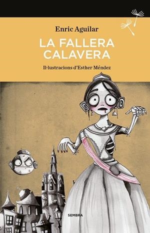 LA FALLERA CALAVERA | 9788494235078 | AGUILAR ALMODÓVAR, ENRIC | Llibreria L'Odissea - Libreria Online de Vilafranca del Penedès - Comprar libros