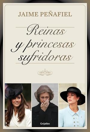 REINAS Y PRINCESAS SUFRIDORAS | 9788416220007 | PEÑAFIEL, JAIME | Llibreria L'Odissea - Libreria Online de Vilafranca del Penedès - Comprar libros