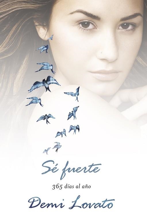 SÉ FUERTE 365 DÍAS AL AÑO | 9788420418971 | LOVATO, DEMI | Llibreria L'Odissea - Libreria Online de Vilafranca del Penedès - Comprar libros