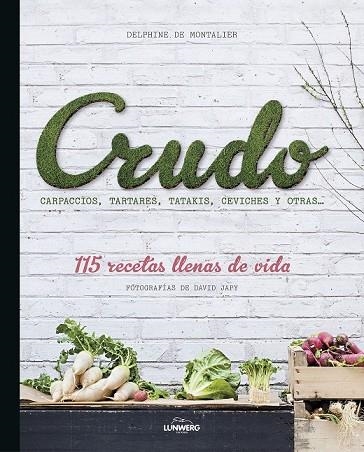 CRUDO | 9788416177325 | MONTALIER,  DELPHINE DE | Llibreria L'Odissea - Libreria Online de Vilafranca del Penedès - Comprar libros